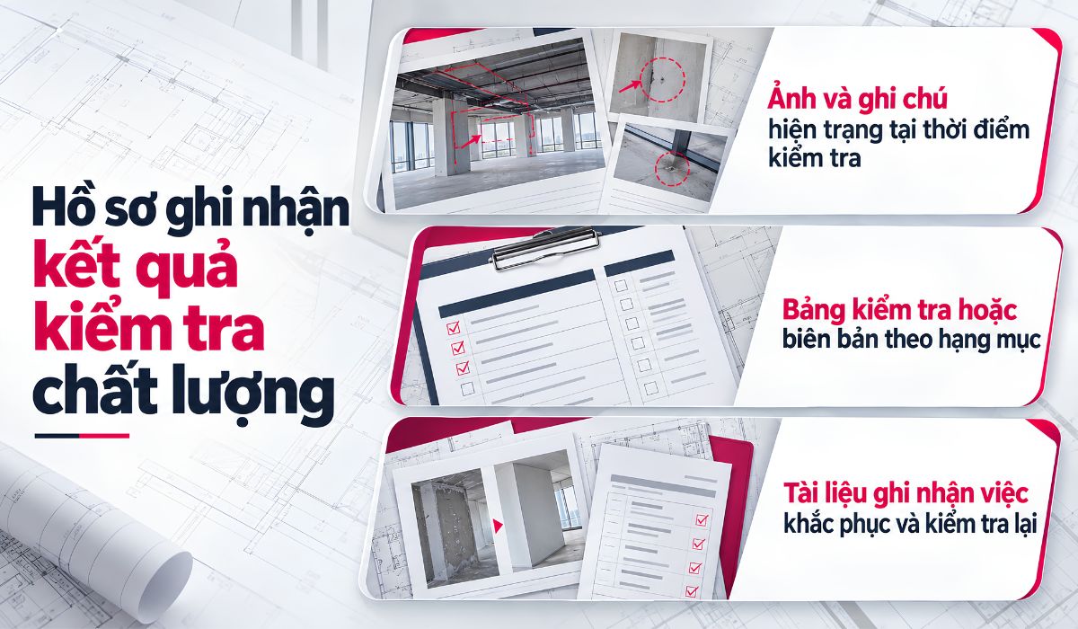 Hồ sơ ghi nhận kết quả kiểm tra chất lượng thi công
